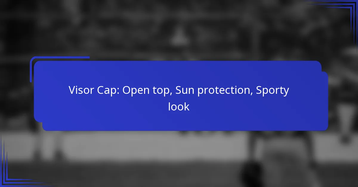 Zonnepet: Open bovenkant, Zonbescherming, Sportieve uitstraling