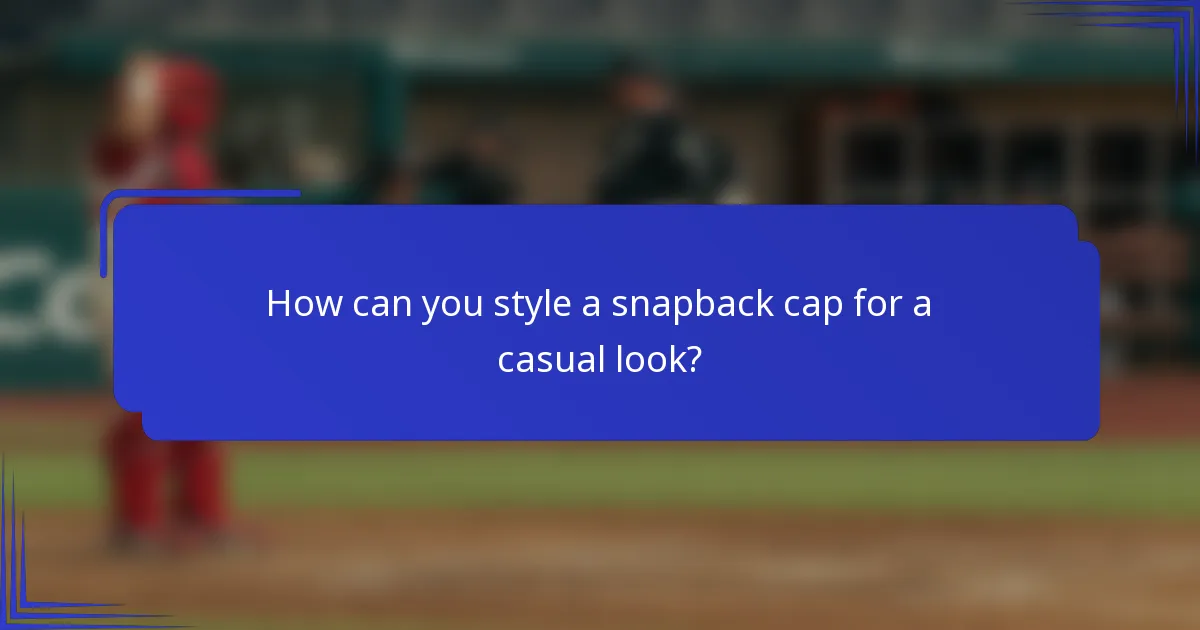 Hoe style je een snapback cap voor een casual look?