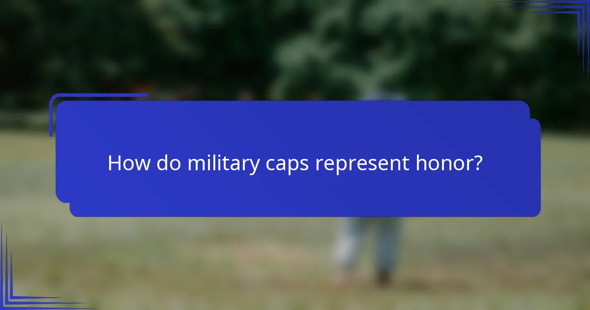 Hoe vertegenwoordigen militaire petten eer?