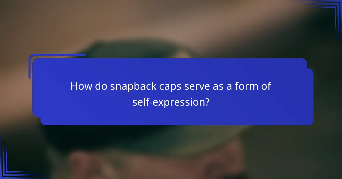 Hoe dienen snapback caps als een vorm van zelfexpressie?