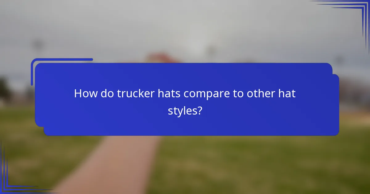 Hoe verhouden trucker caps zich tot andere petstijlen?