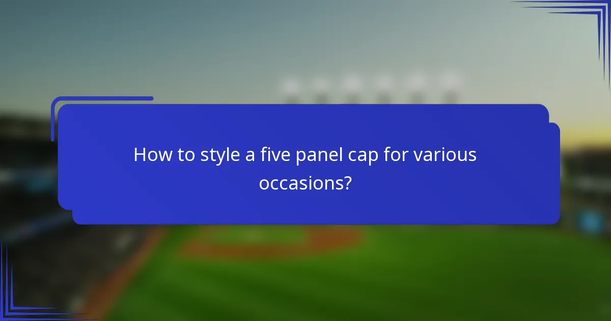 Hoe style je een five panel cap voor verschillende gelegenheden?