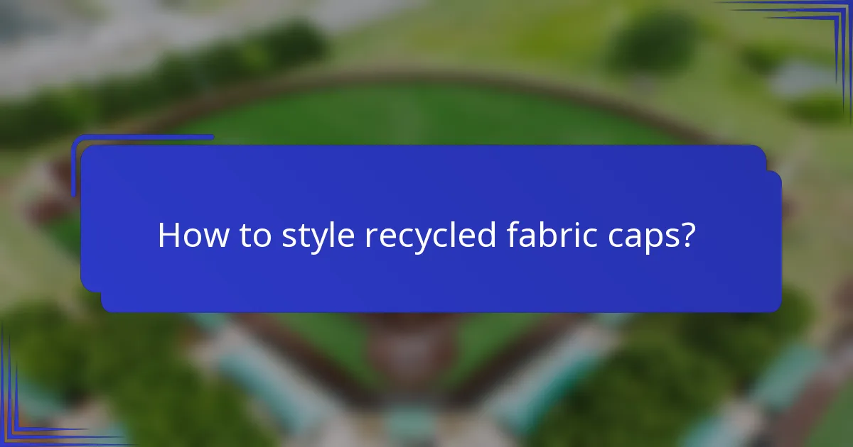 Hoe style je gerecyclede stoffen petten?