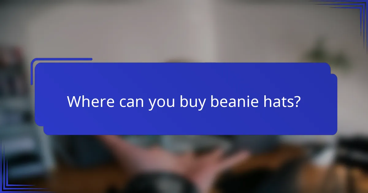 Waar kun je beanie's kopen?