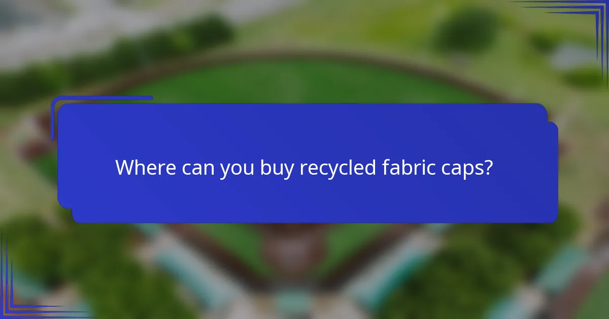 Waar kun je gerecyclede stoffen petten kopen?