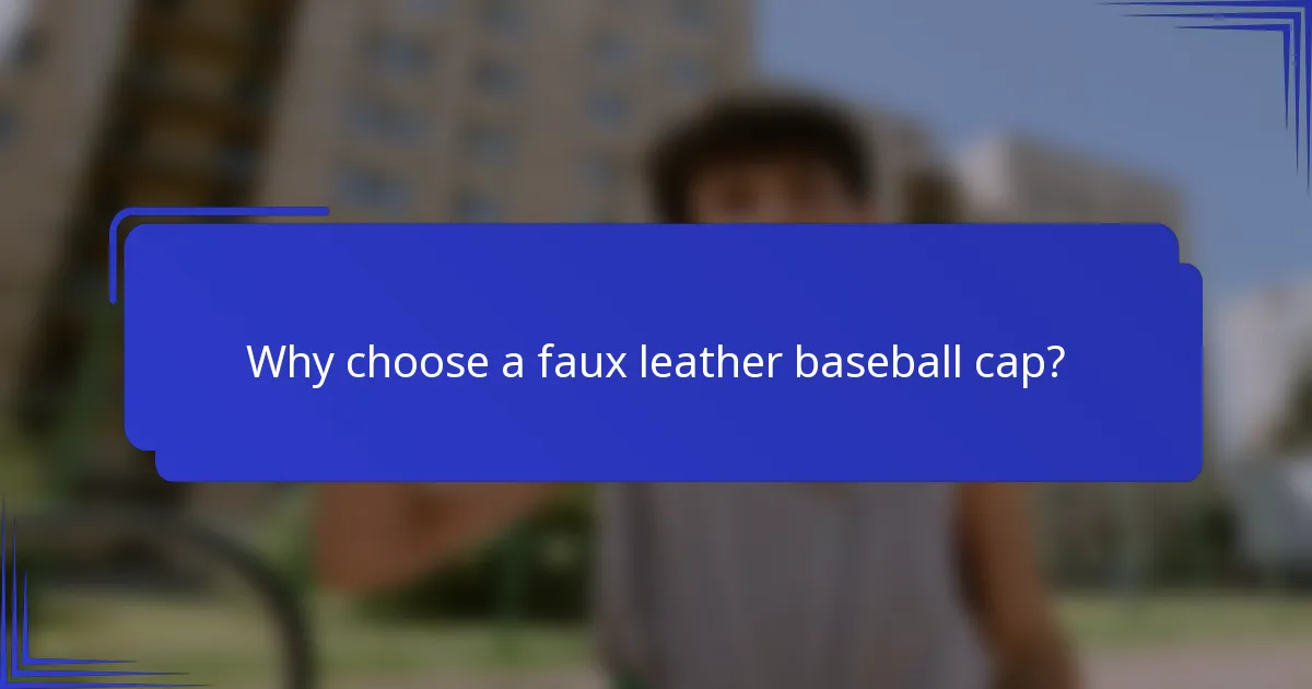Waarom kiezen voor een faux leren baseballcap?